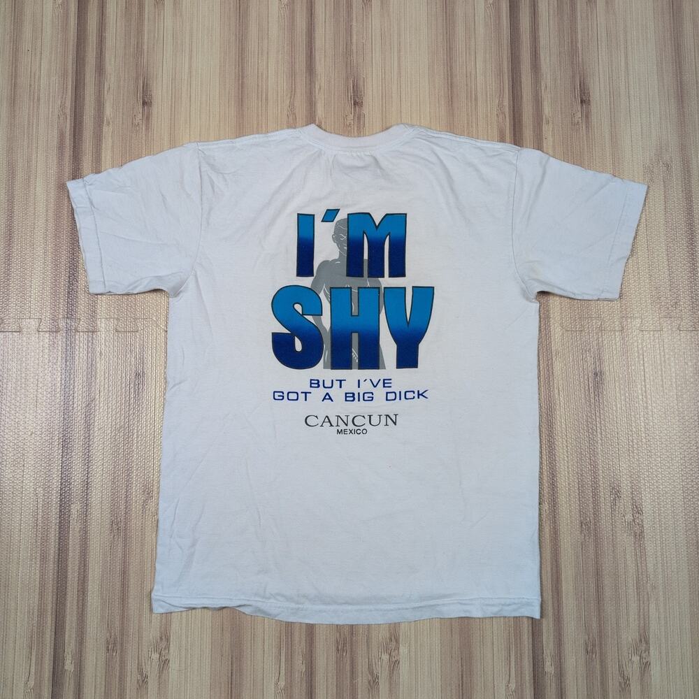 I'm Shy But I've Got A Big D*** Cancun Graphic T-Shirt Sz M/Large Humor Joke XxX